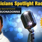 The Physician Spotlight Radio Show featuring Dr. Edward M. Buonadonna.